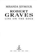 Cover of: Robert Graves: life on the edge