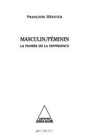 Masculin/féminin by Françoise Héritier