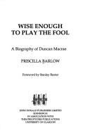 Cover of: Wise enough to play the fool | Priscilla Barlow