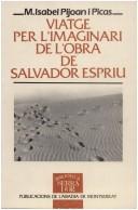 Cover of: Viatge per l'imaginari de l'obra de Salvador Espriu by Maria Isabel Pijoan i Picas