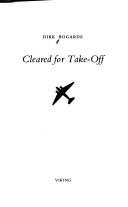 Cover of: Cleared for take-off by Dirk Bogarde