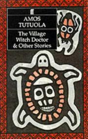 Cover of: The village witch doctor & other stories by Amos Tutuola