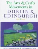 The arts and crafts movements in Dublin & Edinburgh 1885-1925