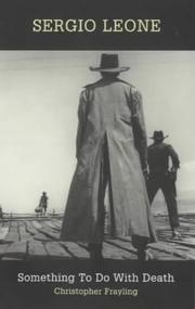 Cover of: Sergio Leone: something to do with death