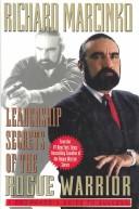 Cover of: Leadership secrets of the rogue warrior by Richard Marcinko