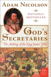 Cover of: God's Secretaries: The Making of the King James Bible