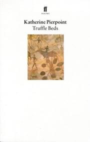 Cover of: Truffle beds by Katherine Pierpoint