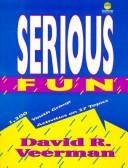 Cover of: Serious fun by David Veerman