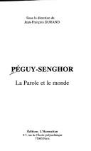 Cover of: Péguy-Senghor: la parole et le monde