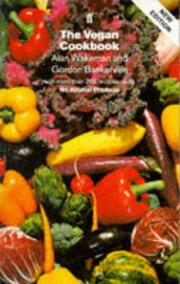 Cover of: The Vegan Cookbook by Alan Wakeman, Gordon Baskerville