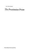 Cover of: The prostitution prism by Gail Pheterson