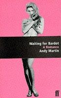 Cover of: Waiting for Bardot by Martin, Andrew