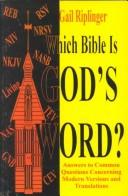 Which Bible is God's word? by G. A. Riplinger