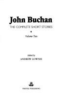 John Buchan : the complete short stories