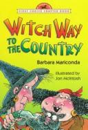 Cover of: Witch way to the country by Barbara Mariconda