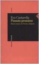 Cover of: Passato prossimo by Eva Cantarella