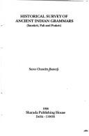 Cover of: Historical survey of ancient Indian grammars: Sanskrit, Pali, and Prakrit