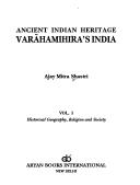 Cover of: Ancient Indian heritage, Varahamihira's India