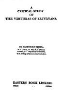 A critical study of the Vārttikas of Kātyāyana by Mishra, Madhusudan