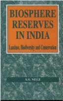 Cover of: Biosphere reserves in India: landuse, biodiversity and conservation