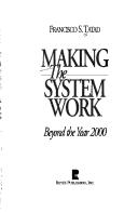 Cover of: Making the system work: beyond the year 2000