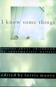 Cover of: I Know Some Things: Stories About Childhood by Contemporary Writers