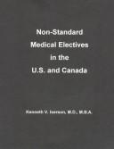 Cover of: Non-standard medical electives in the U.S. and Canada