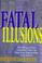 Cover of: Fatal illusions