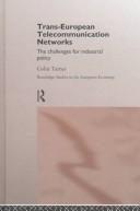 Trans-European telecommunication networks : the challenges for industrial policy