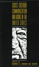 Cover of: Cross-cultural communication and aging in the United States |