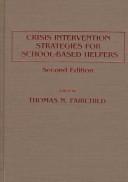 Cover of: Crisis intervention strategies for school-based helpers