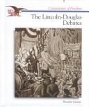 The Lincoln-Douglas debates by Brendan January