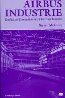 Airbus industrie : conflict and cooperation in US-EC trade relations