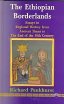 Cover of: The Ethiopian borderlands: essays in regional history from ancient times to the end of the 18th century