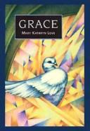 Grace by Mary Kathryn Love