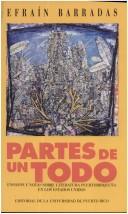 Cover of: Partes de un todo by Efraín Barradas