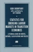 Statistics for emerging labour markets in transition economies : a technical guide on sources, methods, classifications, and policies