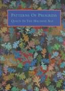 Cover of: Patterns of progress: quilts in the machine age