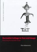 Cover of: Surrealist collage in text and image by Elza Adamowicz