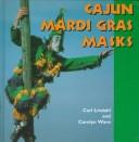 Cajun Mardi Gras masks by Lindahl, Carl.