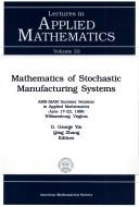 Mathematics of stochastic manufacturing systems : AMS-SIAM Summer Seminar in Applied Mathematics, June 17-22, 1996, Williamsburg, Virginia