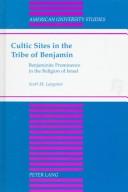 Cultic sites in the tribe of Benjamin by Scott M. Langston