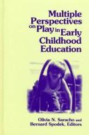 Cover of: Multiple perspectives on play in early childhood education by Olivia N. Saracho and Bernard Spodek, editors.