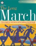 Cover of: The long march: a reform agenda for Latin America and the Caribbean in the next decade