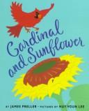 Cover of: Cardinal and sunflower