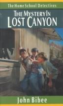 Cover of: The mystery in Lost Canyon by John Bibee