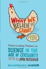 Cover of: What We Believe but Cannot Prove: Today's Leading Thinkers on Science in the Age of Certainty