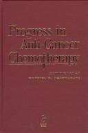 Cover of: Progress in anti-cancer chemotherapy