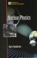 Nuclear physics by Harry Henderson