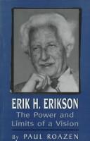 Erik H. Erikson : the power and limits of a vision